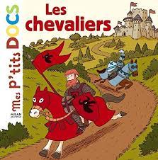 P'tits docs: les chevaliers