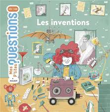 P'tites questions: les inventions