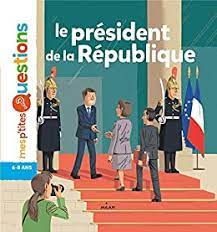 P'tites questions: le président de la république