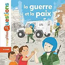 P'tites questions: la guerre et la paix
