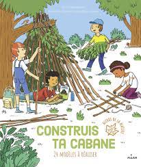 Construit ta cabane