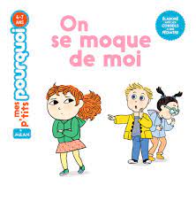 P'tits pourquoi: on se moque de moi