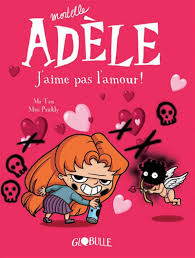 Mortelle Adèle T4: j'aime pas l'amour