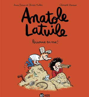 Anatole Latuile T3: personne en vue