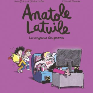 Anatole Latuile T12: la vengeance des gnomes