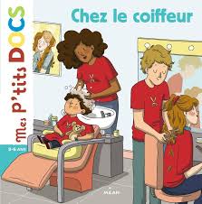 P'tits docs: chez le coiffeur
