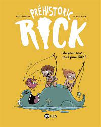 Prehistoric Rick T2: une pour tous, tous pour Rick!