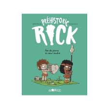 Préhistotic Rick T3: âge de pierre et coeur tendre