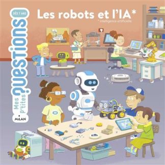 Mes p'tites questions: les robots et l'IA