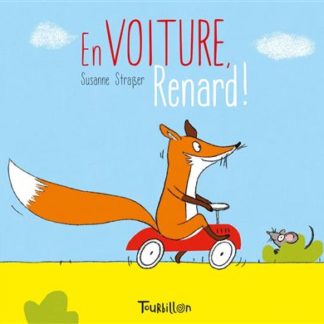 En voiture, renard !