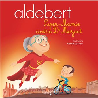 Aldebert livre + CD: Super-mamie contre Dr Mazout