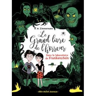 Le grand livre de l'horreur: Dans le laboratoire de Frankenstein