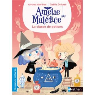Amélie Maléfice: La classe des potions
