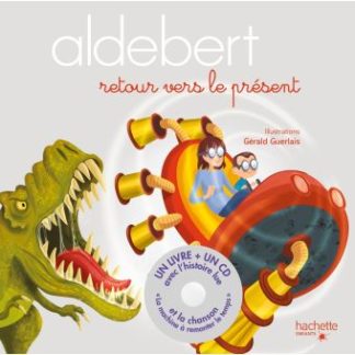 Aldebert livre + CD: retour vers le présent