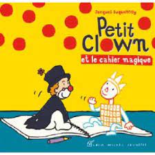 Petit clown et le cahier magique