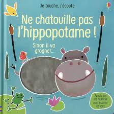 Ne chatouille pas l'hippopotame !