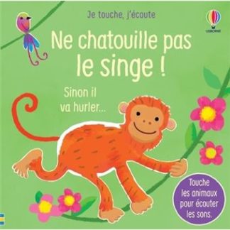 Ne chatouille pas le singe !