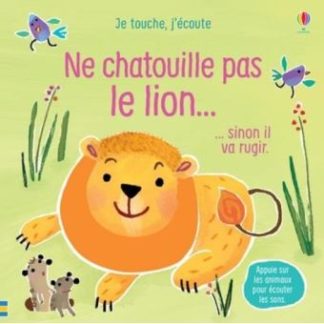 Ne chatouille pas le lion !