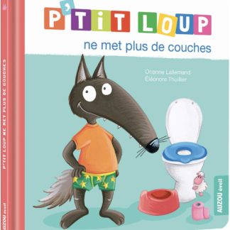 P'tit loup ne met plus de couches