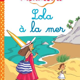 J'apprends à lire Montessori: Lola à la mer