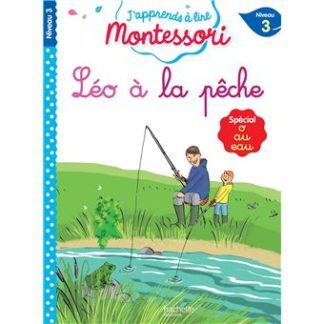 J'apprends à lire Montessori: Léo à la pêche