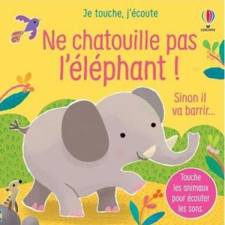Ne chatouille pas l'éléphant !
