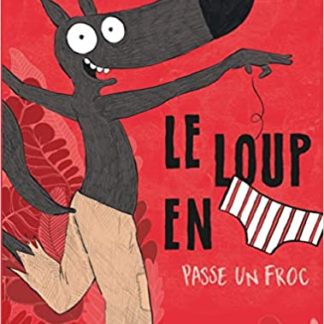 Le loup en slip passe un froc
