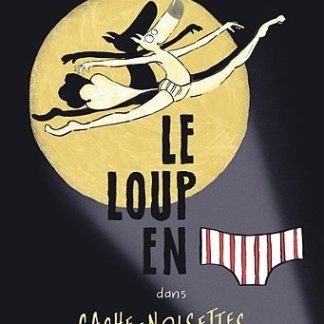 Le loup en slip dans cache-noisettes