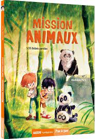 Mission animaux: sos bébés pandas