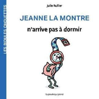 Les bidules chouettes: Jeanne la montre n'arrive pas à dormir
