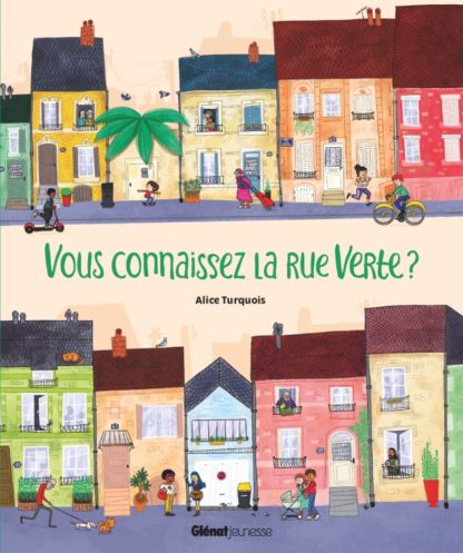 Vous connaissez la rue verte ?