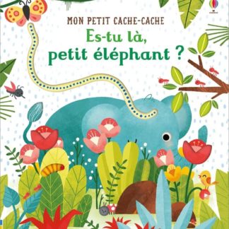 Es-tu là, petit éléphant ?