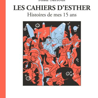 Les cahiers d'Esther: histoires de mes 15ans