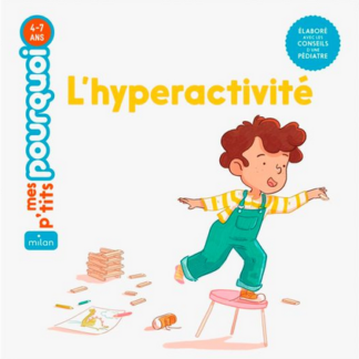 P'tits pourquoi: L'hyperactivité
