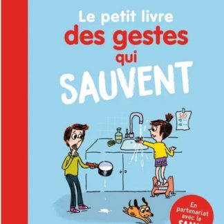 Le petit livre des gestes qui sauvent