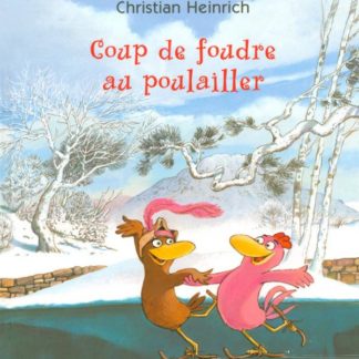 Les p'tites poules T9: coup de foudre au poulailler