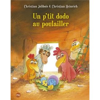Les p'tites poules T19: un p'tit dodo au poulailler