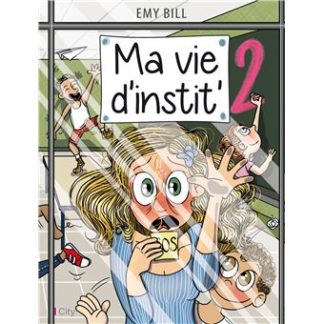 Ma vie d'instit' 2