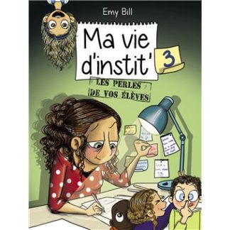 Ma vie d'instit' 3