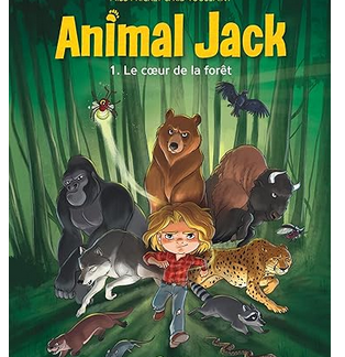 Animal Jack T1: Le coeur de la forêt
