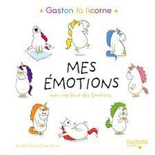Gaston la licorne: mes émotions