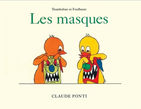 Tromboline et Foulbazar: Les masques