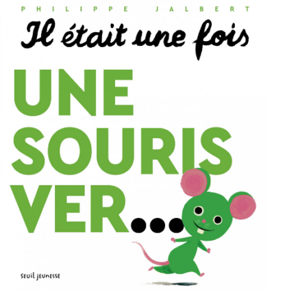 Il était une fois une souris verte