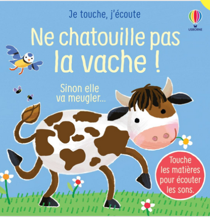Ne chatouille pas la vache!