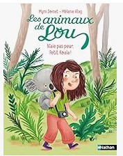 Les animaux de Lou: N'ai pas peur petit Koala