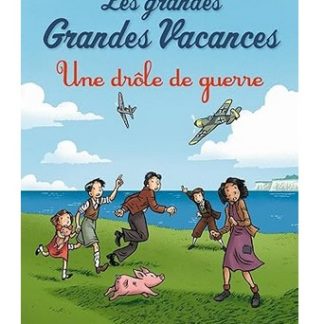Les grandes vacances: Une drôle de guerre