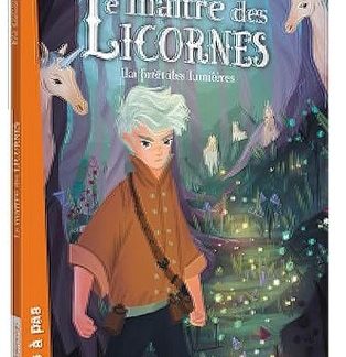 Le maître des licornes: T1 la forêt des lumières