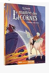 Le maître des licornes: T3 L'homme sans nom