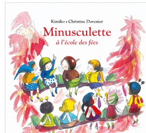 Minusculette : A l'école des fées