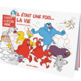 Cahiers de dessin animé: Il était une fois la vie